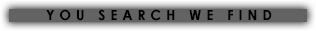 YOU SEARCH WE FIND